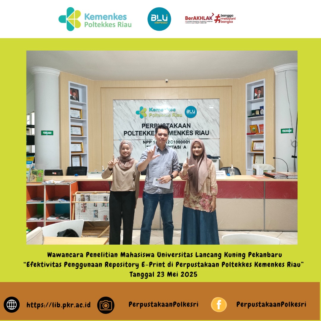 Mahasiswa Unilak Melakukan Penelitian Tentang Efektivitas Penggunaan Repository E-Print di Perpustakaan Poltekkes Kemenkes Riau
