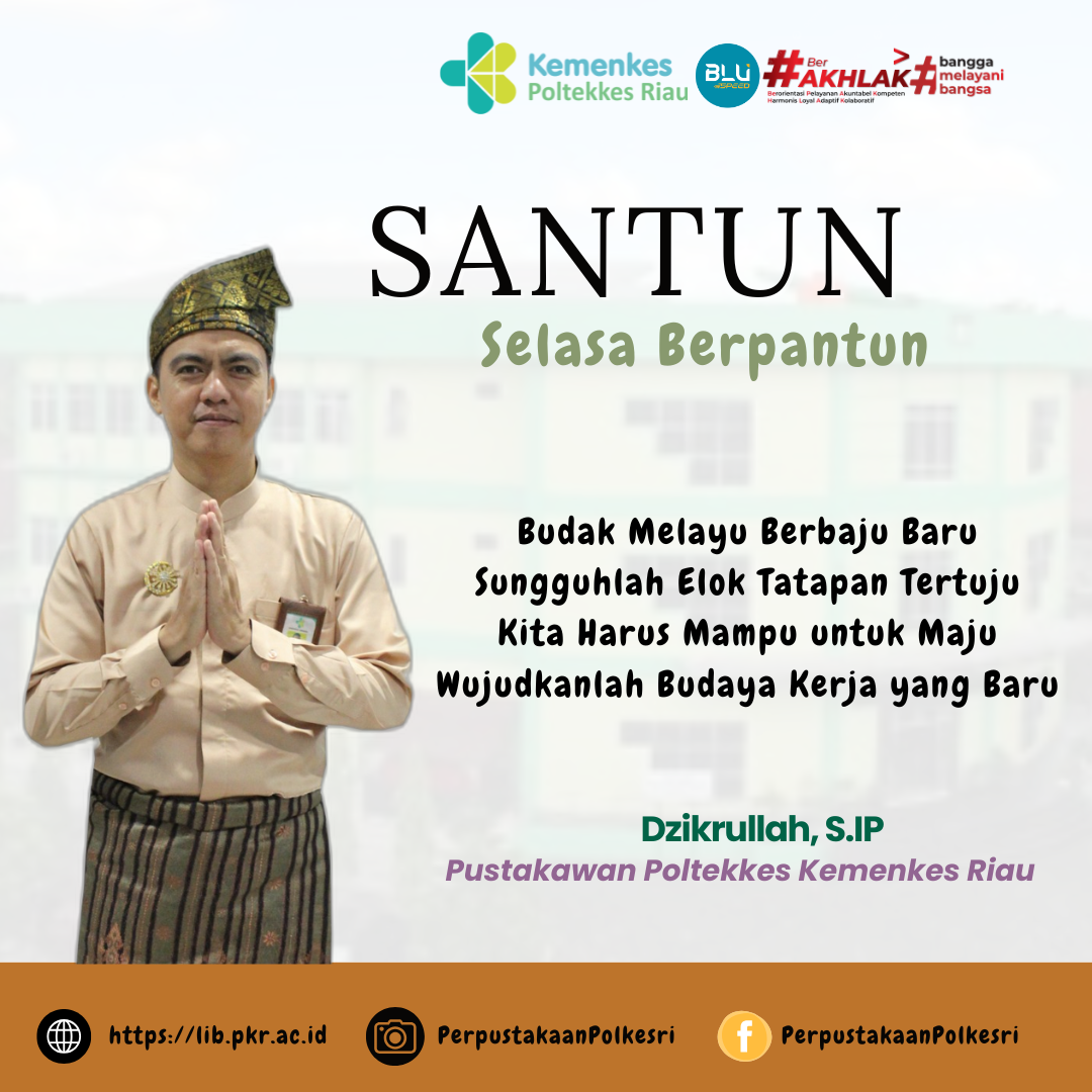 SANTUN hari ini, Selasa 29 Juli 2025 dari Pustakawan Poltekkes Riau, Bapak Dzikrullah, S.IP
