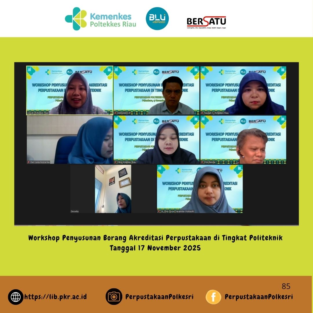 Perpustakaan Poltekkes Kemenkes Riau mengadakan Workshop Penyusunan Borang Akreditasi Perpustakaan di Tingkat Politeknik untuk pembekalan Akreditasi Perpustakaan tahun 2026